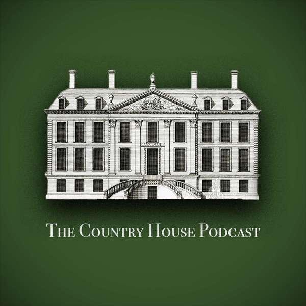 The Country House Podcast – Hancock Productions