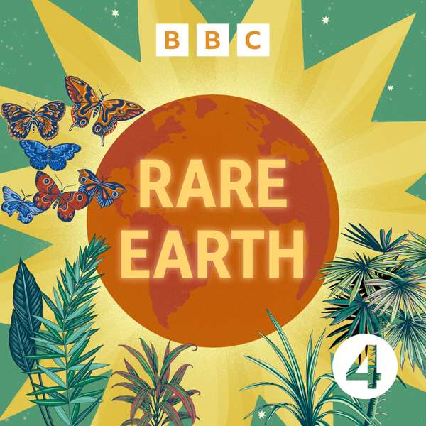 Rare Earth – BBC Radio 4