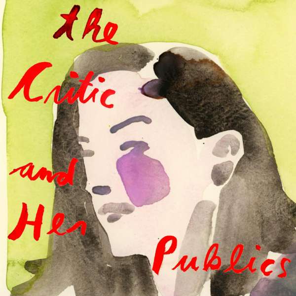 The Critic and Her Publics – Merve Emre
