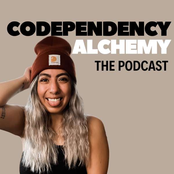 Codependency Alchemy: The Podcast – Alyssa Zander