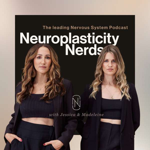 Neuroplasticity Nerds – Jessica Maguire & Madeleine Eliza