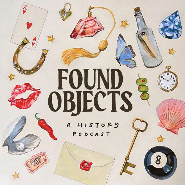 Found Objects – a history podcast