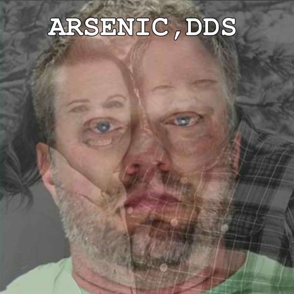 Arsenic, DDS  – The Bizarre Case of Dr. James Craig