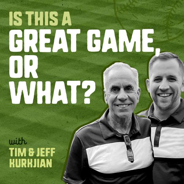 Is This A Great Game, Or What? – Tim Kurkjian, Jeff Kurkjian