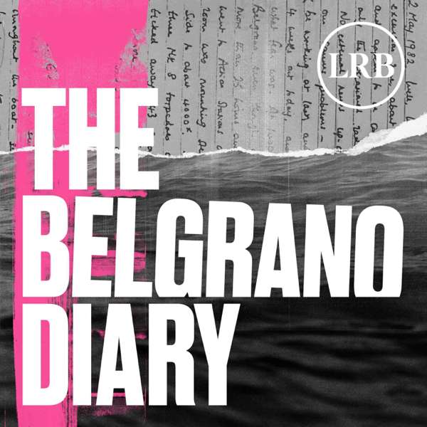 The Belgrano Diary – The London Review of Books