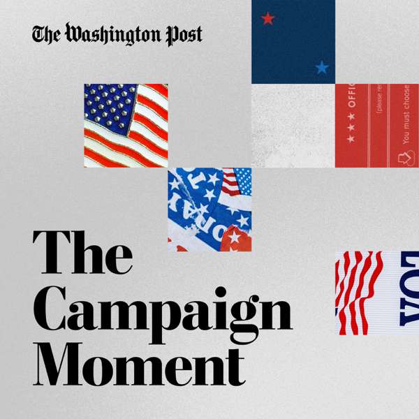 The Campaign Moment – The Washington Post