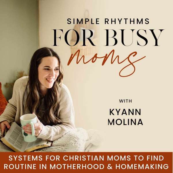 Simple Rhythms for Busy Moms | SAHM, Routines, Time Management Strategies, Habits, Schedules, Work-Life Balance, Productivity