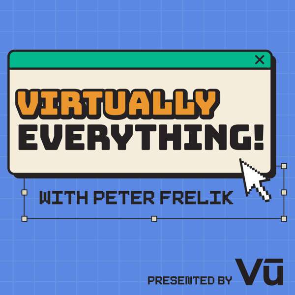 Virtually Everything! Podcast