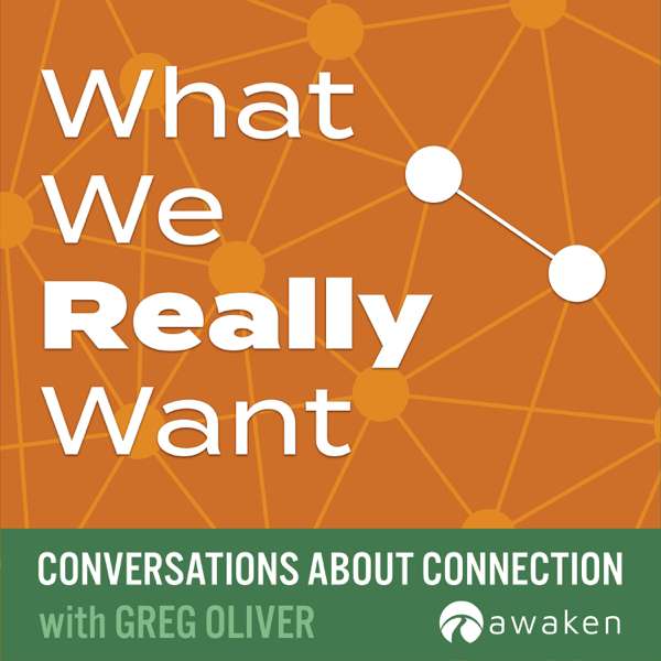 What We Really Want: Conversations About Connection
