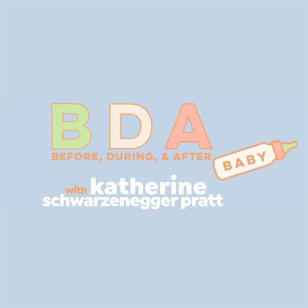 BDA Baby (Before, During and After Baby) – Katherine Schwarzenegger Pratt
