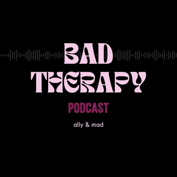 Bad Therapy – Ally Kruse & Madison Riccio