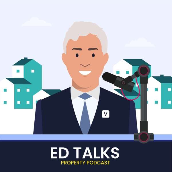 Ed Talks – UK Property Podcast