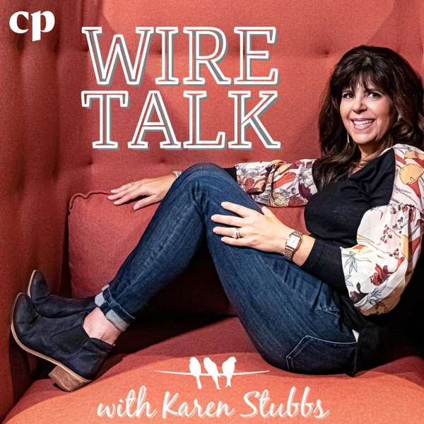 Wire Talk with Karen Stubbs – Karen Stubbs and Christian Parenting