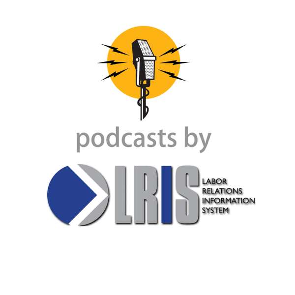 First Thursday Podcasts – Labor Relations Information System – WIll Aitchison