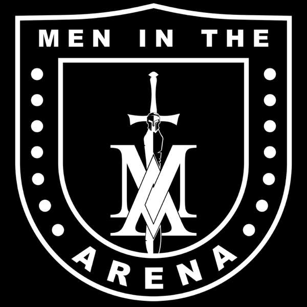 Men in the Arena – Christian Men’s Podcast – Jim Ramos