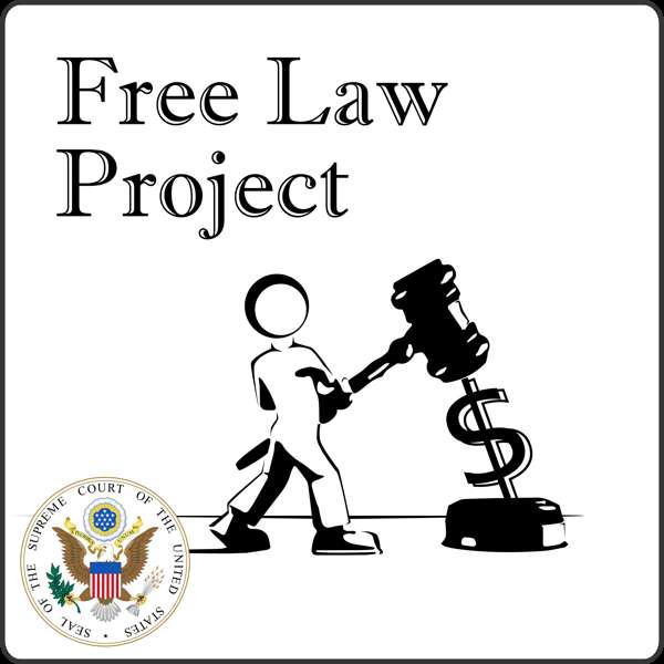 Oral Arguments for the Supreme Court of the United States – Free Law Project