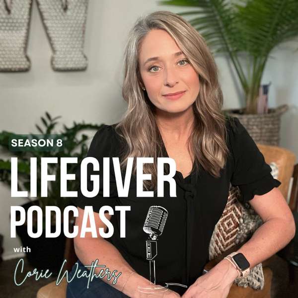 Lifegiver- Military Marriage & Leadership – Corie Weathers, LPC