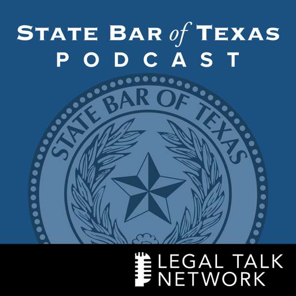 State Bar of Texas Podcast – Legal Talk Network