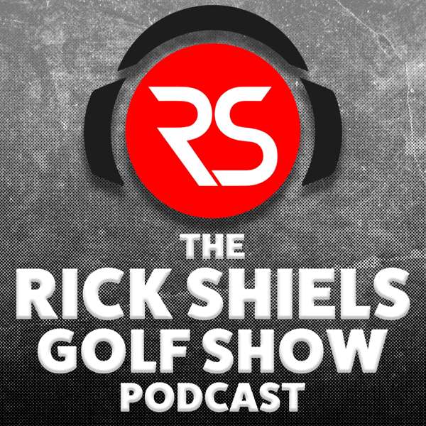 The Rick Shiels Golf Show – Rick Shiels, Guy Charnock