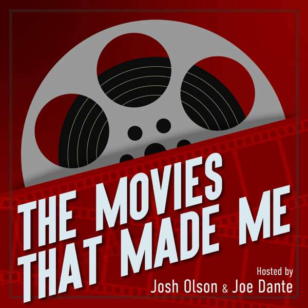 The Movies That Made Me – Trailers From Hell, Josh Olson, Joe Dante
