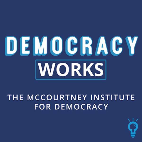 Democracy Works – Penn State McCourtney Institute for Democracy