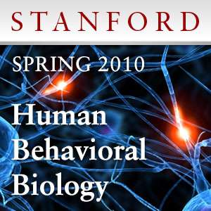 Human Behavioral Biology – Robert Sapolsky