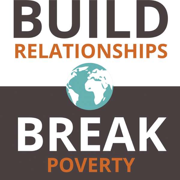 Build Relationships. Break Poverty.