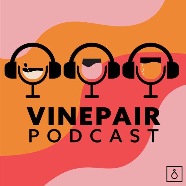 VinePair Podcast – VinePair