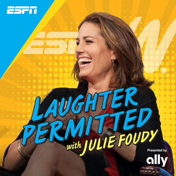 Laughter Permitted with Julie Foudy – ESPN, Julie Foudy