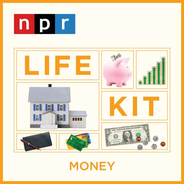 Life Kit: Money – NPR