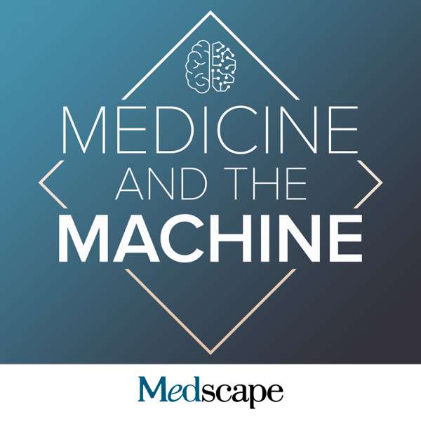 Medicine and the Machine – Medscape