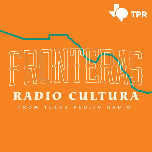 Fronteras – Texas Public Radio