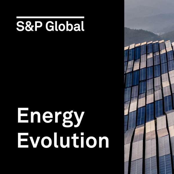 Energy Evolution – S&P Global Commodity Insights