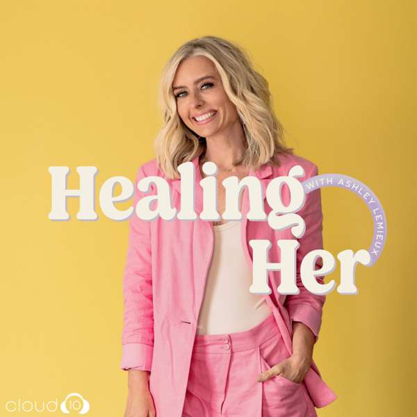 Healing Her with Ashley LeMieux