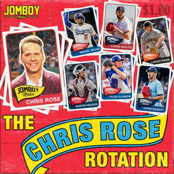 The Chris Rose Rotation (MLB Players Podcast) – Jomboy Media
