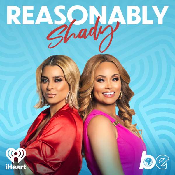 Reasonably Shady – The Black Effect and iHeartPodcasts