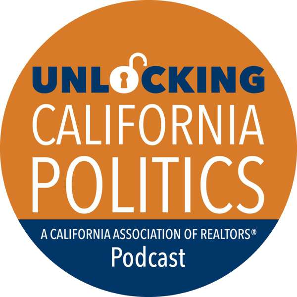 Unlocking California Politics – C.A.R. podcast