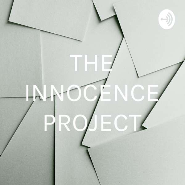 THE INNOCENCE PROJECT