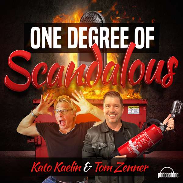 One Degree of Scandalous with Kato Kaelin and Tom Zenner – PodcastOne