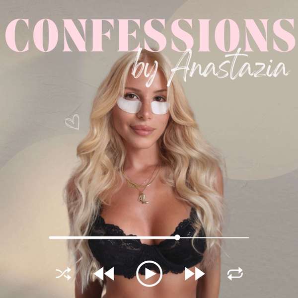 Confessions by Anastazia – Anastazia Dupee