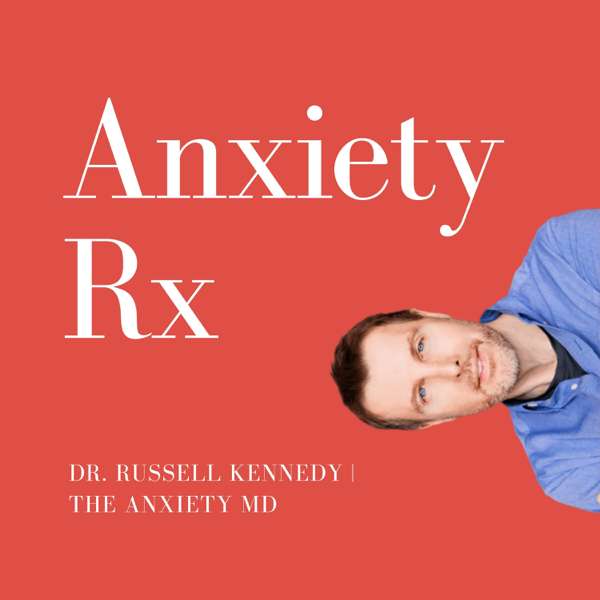 Anxiety Rx – Russell Kennedy