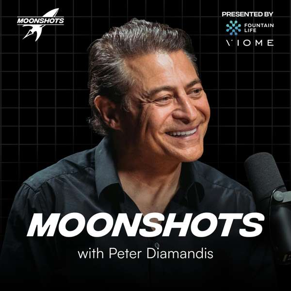 Moonshots with Peter Diamandis