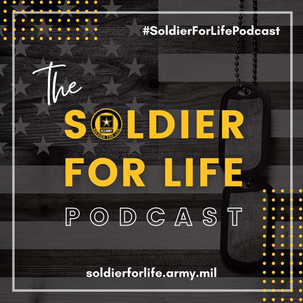 The Soldier For Life Podcast – U.S. Army Soldier For Life