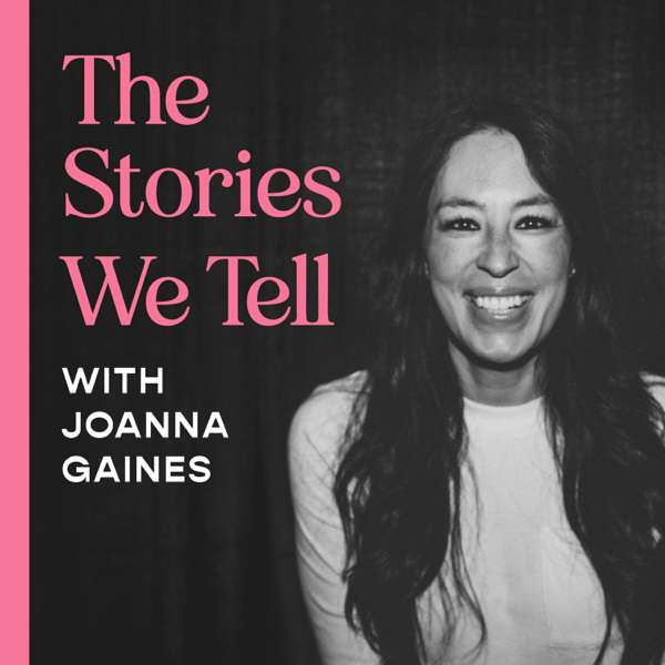 The Stories We Tell with Joanna Gaines – Blind Nil Audio and Pod People