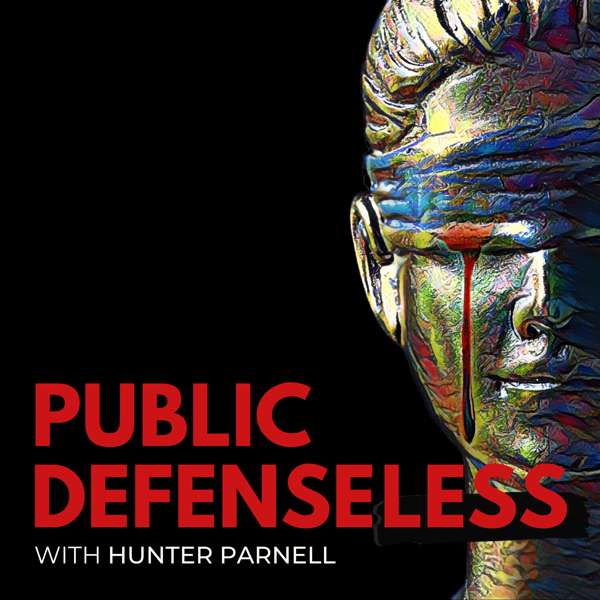 Public Defenseless – Hunter Parnell