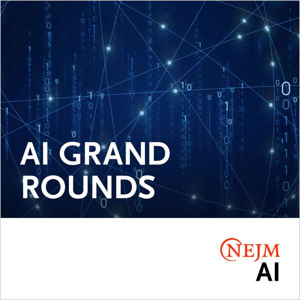 NEJM AI Grand Rounds – NEJM Group