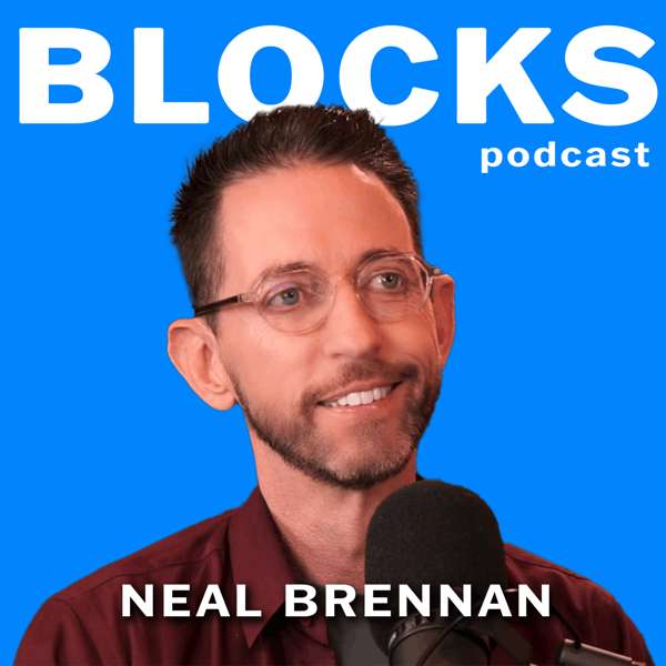 Blocks w/ Neal Brennan – Neal Brennan