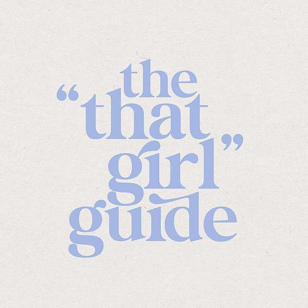 The “That Girl” Guide