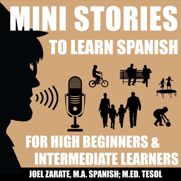 Mini Stories to Learn Spanish – Joel Zarate