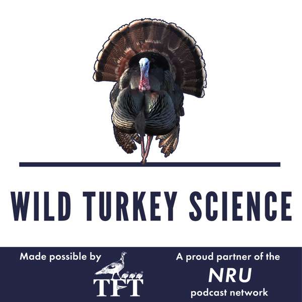 Wild Turkey Science – Dr. Marcus Lashley & Dr. Will Gulsby